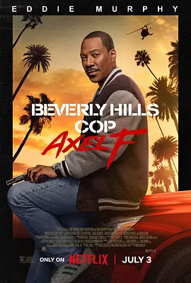 比佛利山超级警探4 Beverly Hills Cop: Axel F(2024)妙探出差：艾索福里(港)/比佛利山超级警探：艾索·福里(台)/美国/豆瓣: 6.3