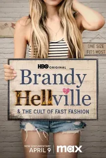 BM地狱和快时尚的畸形崇拜 Brandy Hellville & the Cult of Fast Fashion(2024)/美国/豆瓣: 7.4