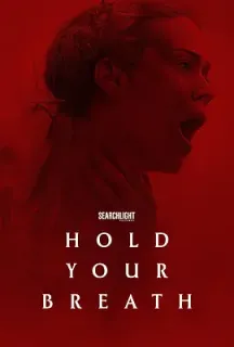 別呼吸 Hold Your Breath(2024)别呼吸(港/台)/尘暴/美国/豆瓣: 4.8